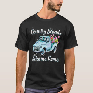 Western Texas Vintage Truck Country Roads Take Me T-Shirt