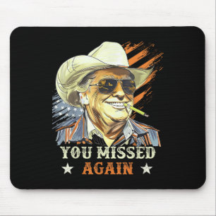 Western Trump Cowboy You Missed Again Funny Mouse Pad