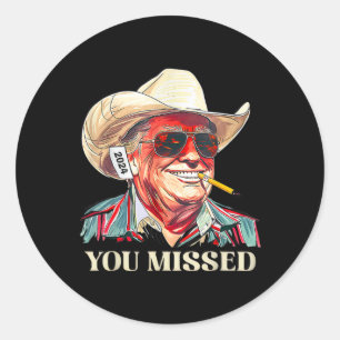 _western Trump Cowboy You Missed American Flag Cow Classic Round Sticker