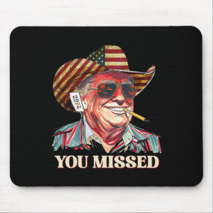 Western Trump Cowboy You Missed American Flag Cowb Mouse Pad