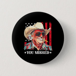 Western Trump Cowboy You Missed Trump 2025 Us Flag 2 Inch Round Button