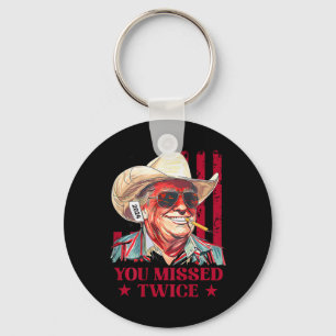 Western Trump Cowboy You Missed Twice Trump 2025 ( Keychain