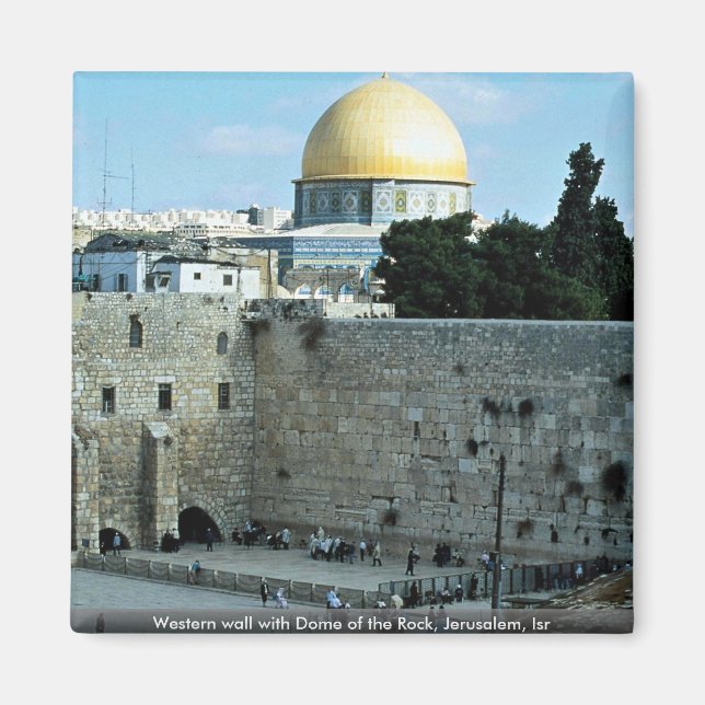 Western wall with Dome of the Rock, Jerusalem, Isr Magnet (Front)