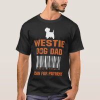 Westie Dog Dad Scan for Payment Funny Gift