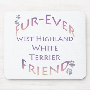 Westie Furever Friend Mouse Pad