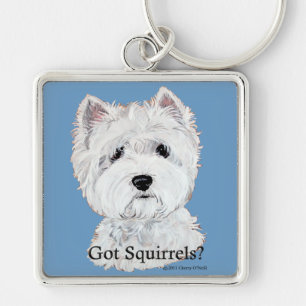 Westie  Got Squirrels? Keychain