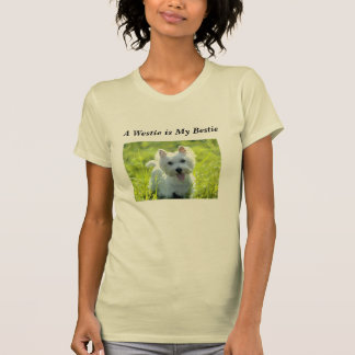 Westie is My Bestie T-Shirt