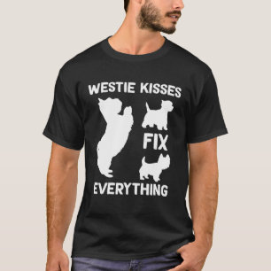 Westie kisses fix everything West Highland White T T-Shirt