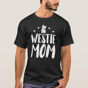 Westie Mom Funny Pet West Highland White Terrier D T-Shirt