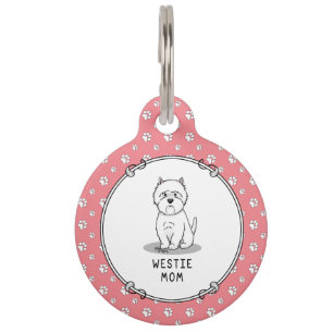 Westie Mom - West Highland White Terrier Mom Pet Tag