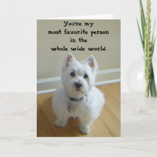 Westie Most Favourite Person Greeting Card
