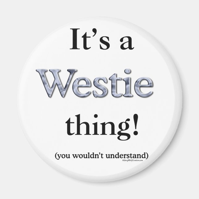 Westie Thing Magnet (Front)