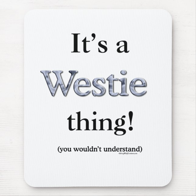 Westie Thing Mouse Pad (Front)