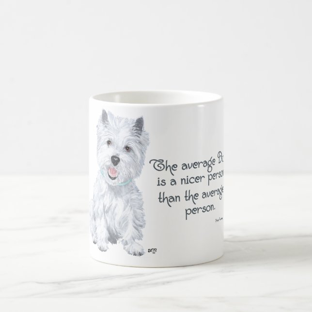 Westie Wisdom - The average Dog is a nicer person Coffee Mug (Center)
