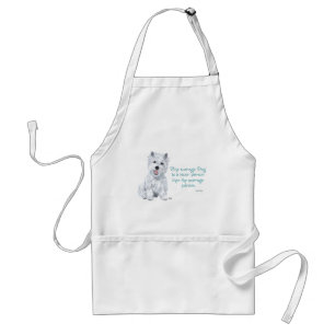 Westie Wisdom - The average Dog is a nicer person Standard Apron