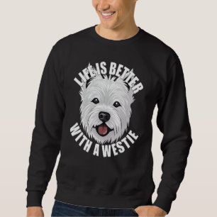 Westie With a West Highland Terrier Dog Sweatshirt