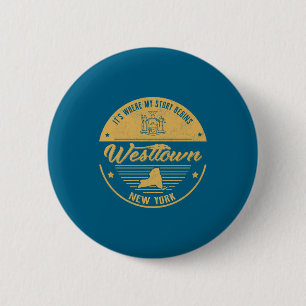 Westtown New York Its Where My Story Begins  2 Inch Round Button