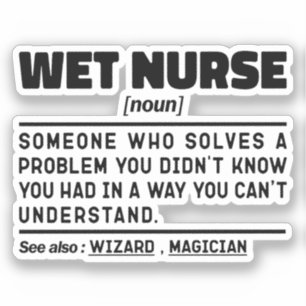 Wet Nurse Noun Definition Children Care Funny Mom 
