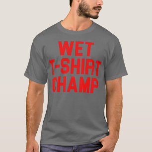 Wet TShirt Champ