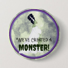We've Created a Monster! 3 Inch Round Button