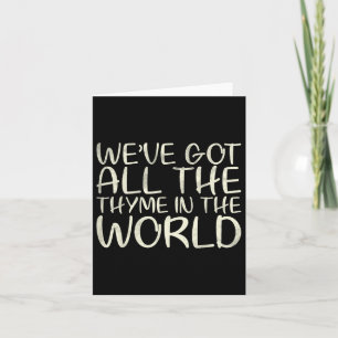 Weve Got All The Thyme In The World Design For Bri Card