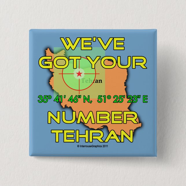 We've Got Your Number Tehran 2 Inch Square Button (Front)