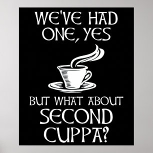 We've Had One, Yes - But What About Second Cuppa? Poster