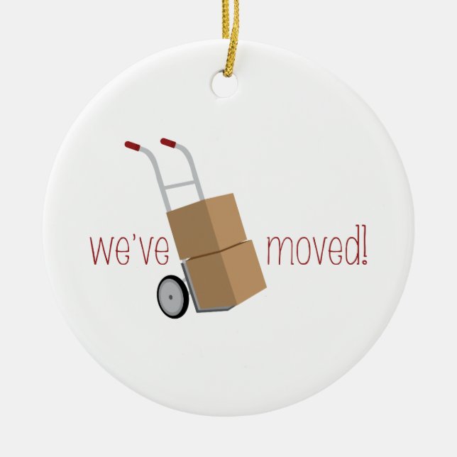 We've Moved! Ceramic Ornament (Front)