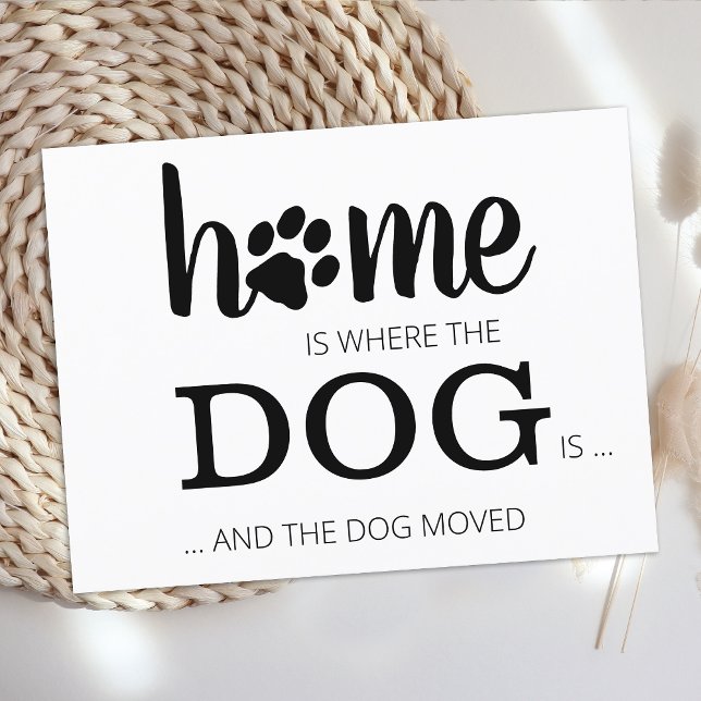 We've Moved Home Is Where Dog Is Pet Moving  Announcement Postcard (Creator Uploaded)