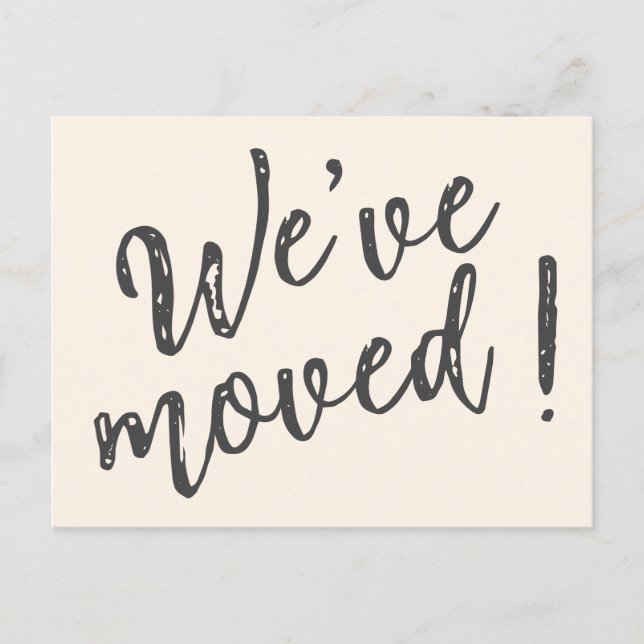 We've Moved Modern Handwritten Script  Postcard (Front)