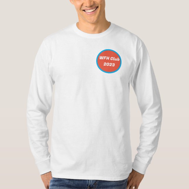 WFH Club Basic Long Sleeve T-Shirt (Front)