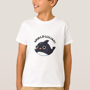 Wha-le-llujah Funny Animal Whale Pun  T-Shirt