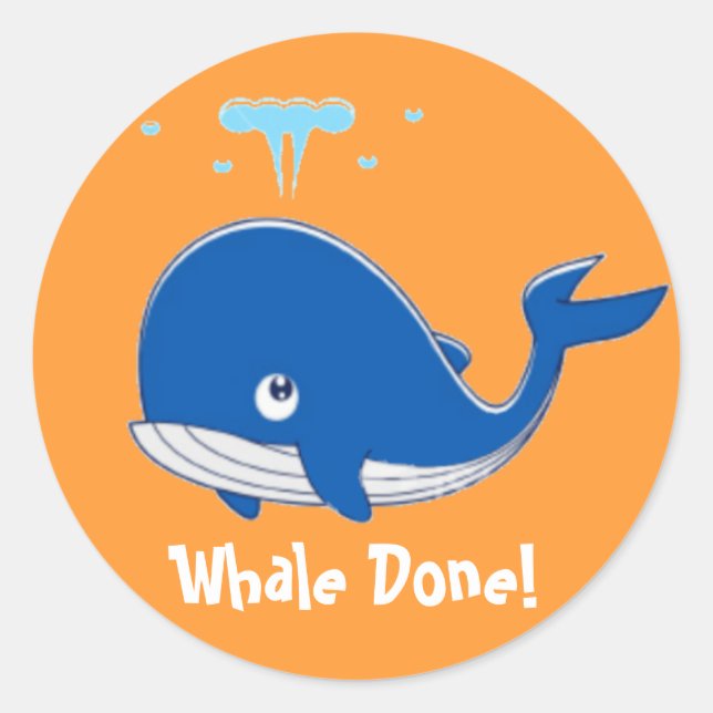 Whale Done! Classic Round Sticker (Front)