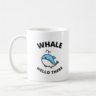 Whale hello there coffee mug