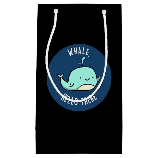 Whale Hello There Funny Whale Pun Dark BG Small Gift Bag (Front)