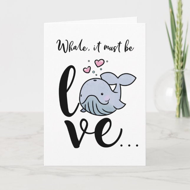 Whale It Must Be Love, Anniversary & Valentine's Card (Front)