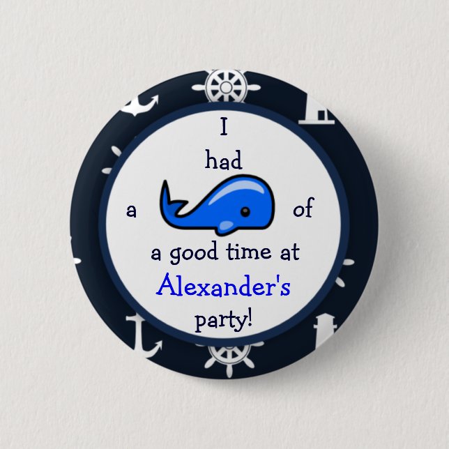 Whale Of A Good Time Nautical Theme Birthday 2 Inch Round Button (Front)