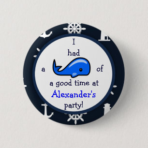 Whale Of A Good Time Nautical Theme Birthday 2 Inch Round Button