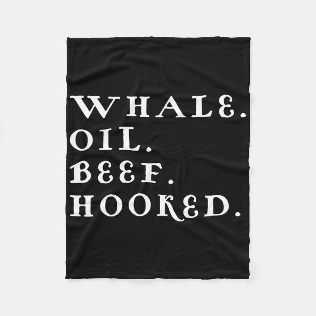 Whale Oil Beef Hooked Funny Deadpan Irish Accent D Fleece Blanket (Front)