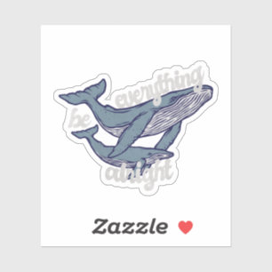 Whale Pun: Everything Whale be Alright