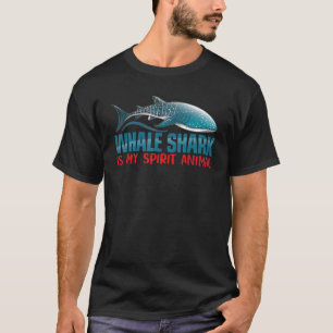 Whale Shark Is My Spirit Animal For Whale Shark T-Shirt