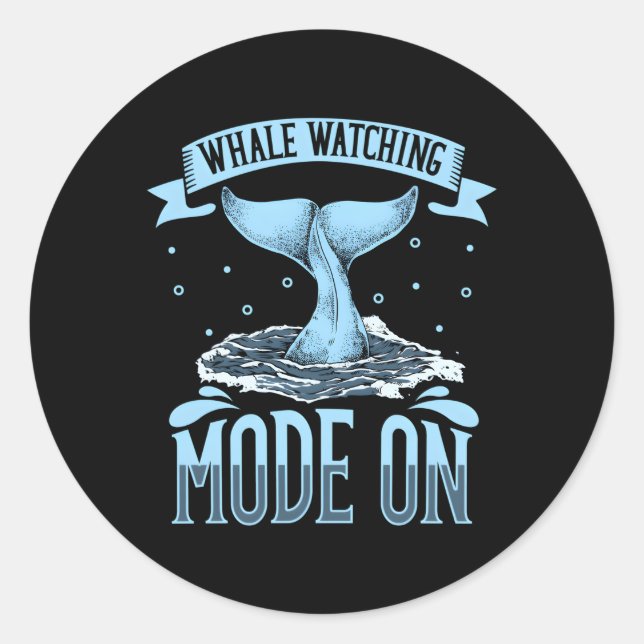 Whale Watching Mode On Whale Watching Classic Round Sticker (Front)