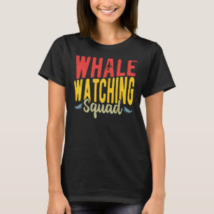 Whale Watching Squad T-Shirt