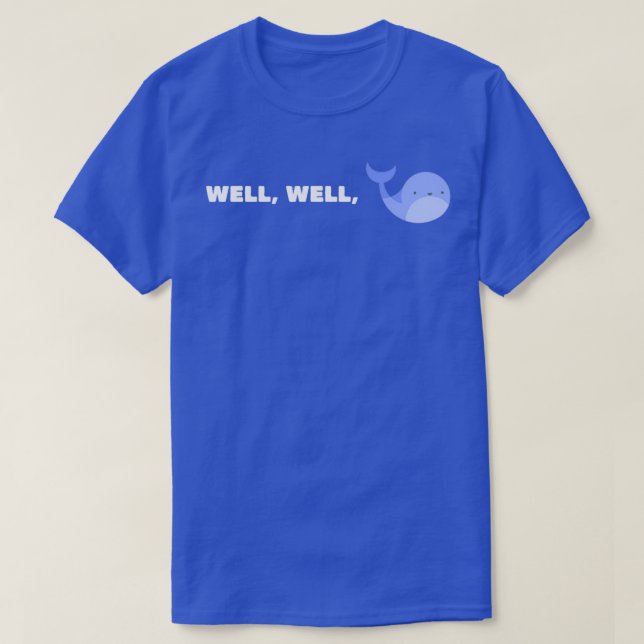 whale whale whale 19 T-Shirt (Design Front)