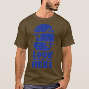 Whale Whale Whale 63 T-Shirt