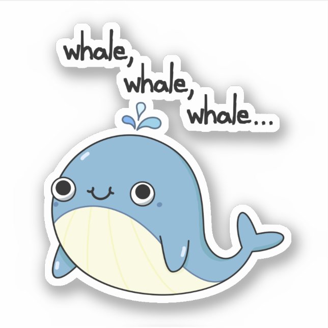 Whale, whale, whale Cute Sea Animal Pun  (Front)