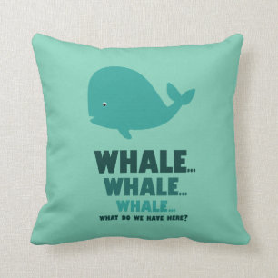 Whale, Whale, Whale... Throw Pillow