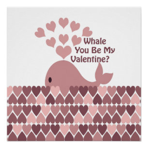 Whale You Be My Valentine Poster