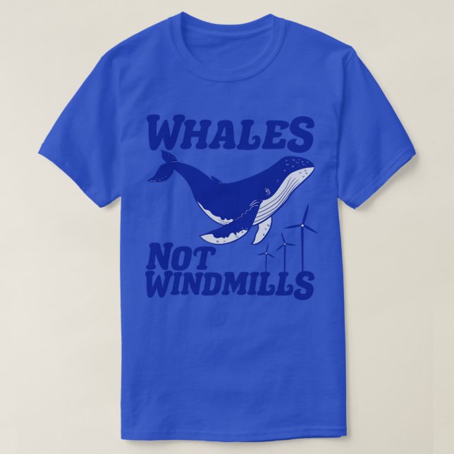 Whales Not Windmills T-Shirt (Design Front)