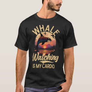 Whales Watch Dolphin Pottwhal  Saying Orca Whale   T-Shirt